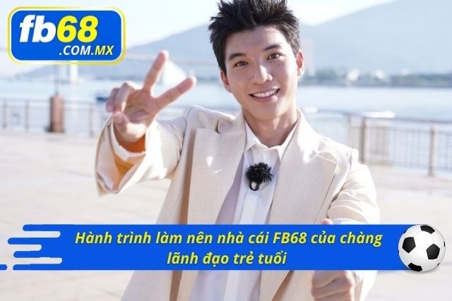 Quá trình tạo dựng FB68 với nhiều khó khăn của Đức Khánh 