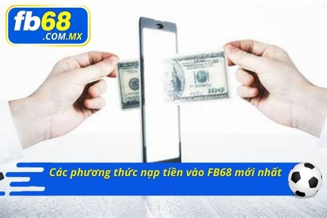 Tổng hợp phương thức nạp tiền tại nhà cái