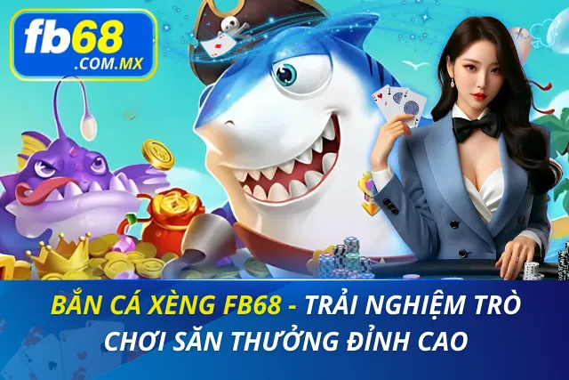 Bắn Cá Xèng